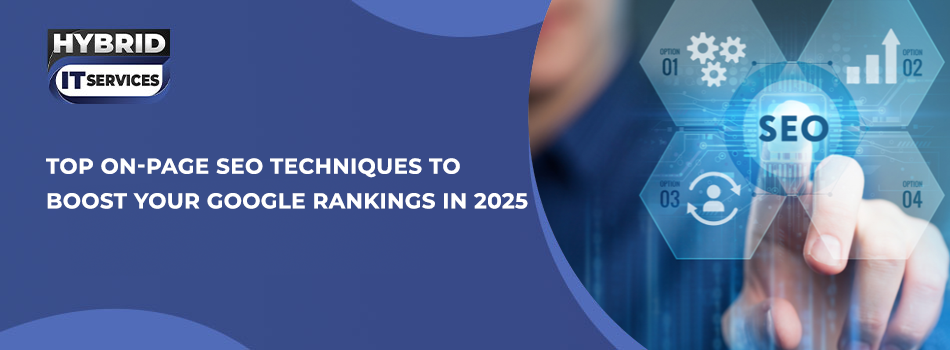 https://www.hybriditservices.com/administrator/On Page SEO Techniques